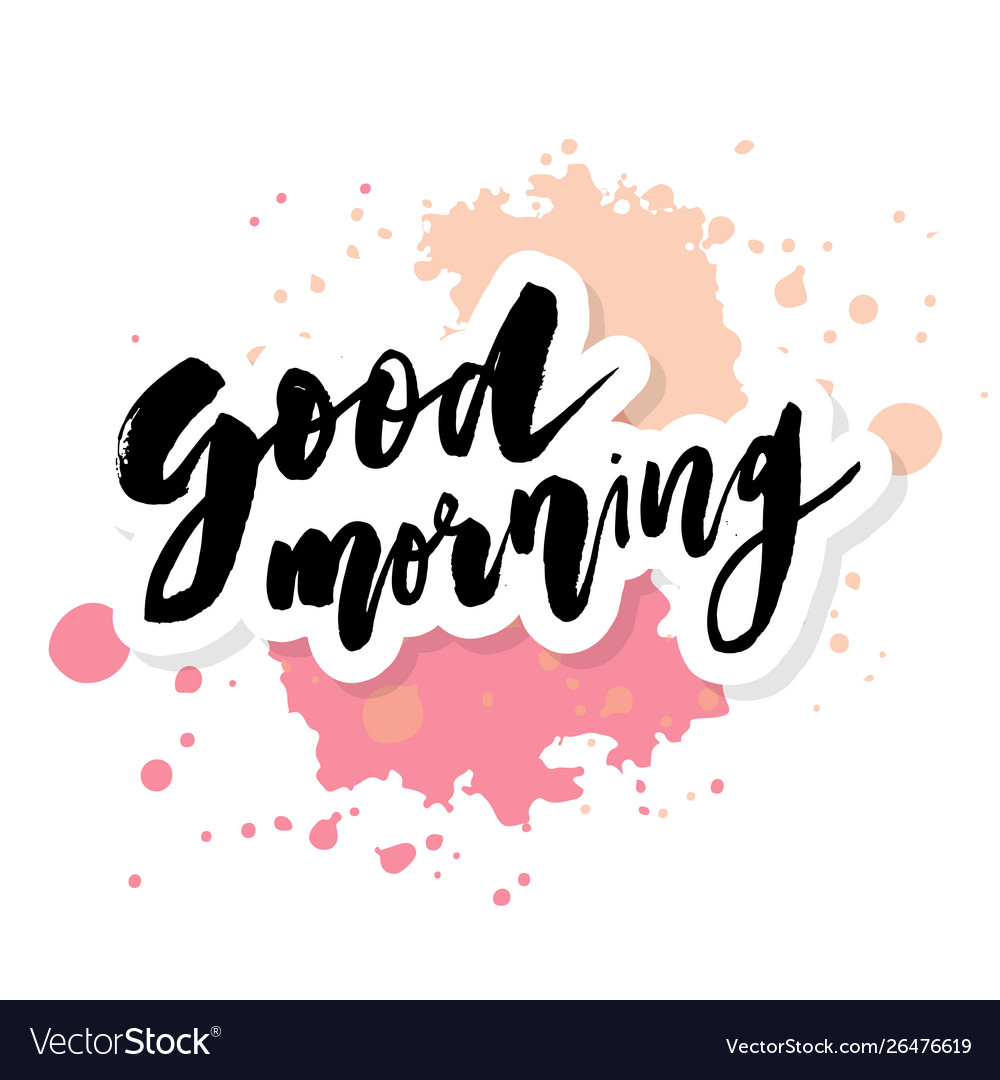 Good morning lettering calligraphy text phrase Vector Image