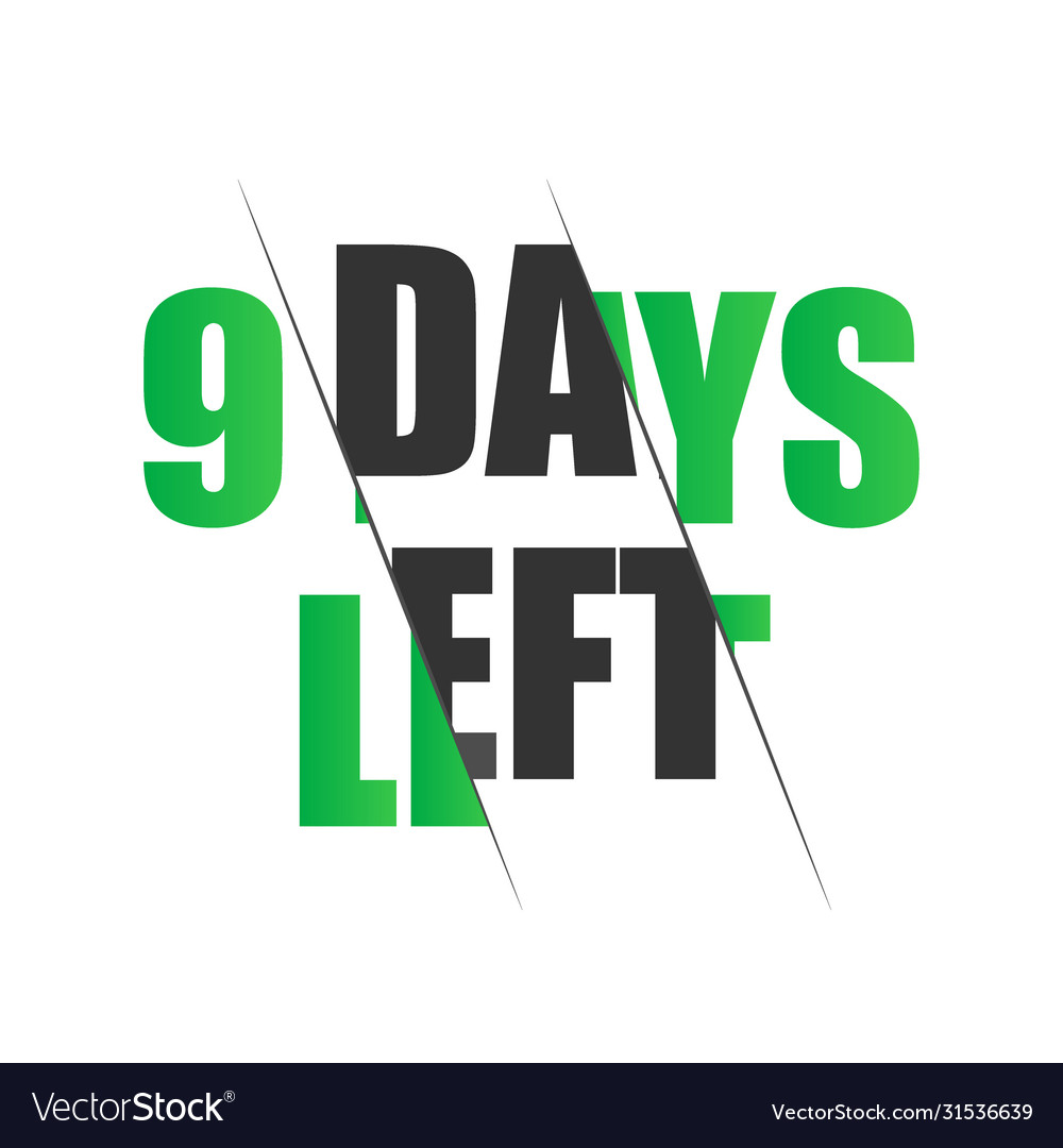 9 days to go labelsignbutton stock Vector Image 9 days to go labelsignbutton stock