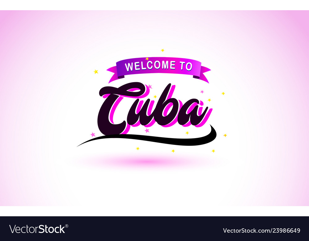 Cuba Welcome To Creative Text Handwritten Font Vector Image