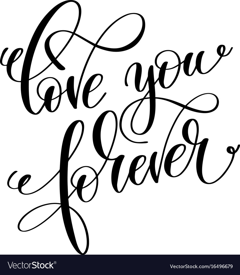 Love You Forever Black And White Hand Lettering Vector Image