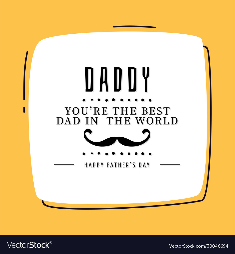 Happy fathers day card Royalty Free Vector Image