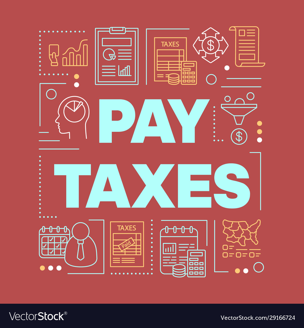 Pay taxes word concepts banner financial audit Vector Image