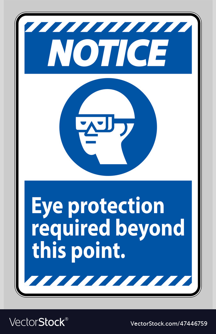 Notice Sign Eye Protection Required Beyond Vector Image 7867