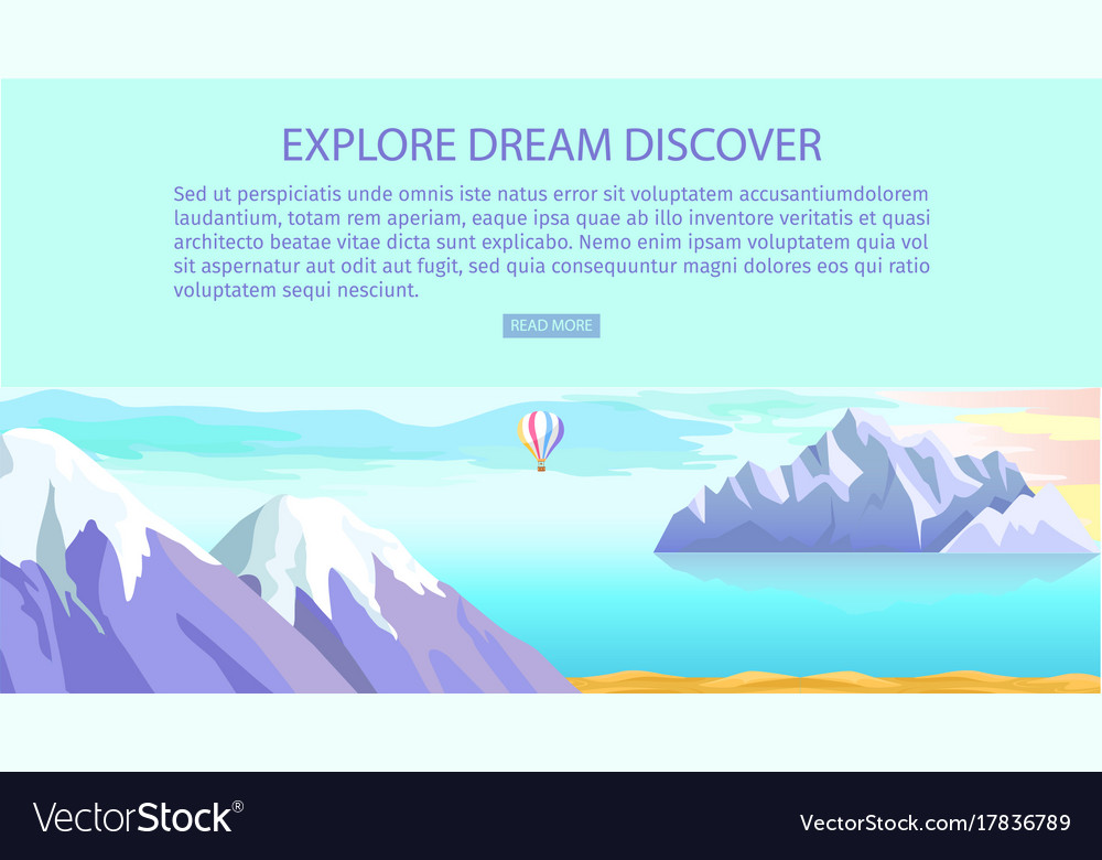 Dream and explore. Dream and explore
