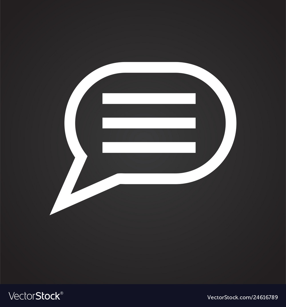 Text bubble icon on background for graphic and web vector image Text bubble icon on background for graphic and web