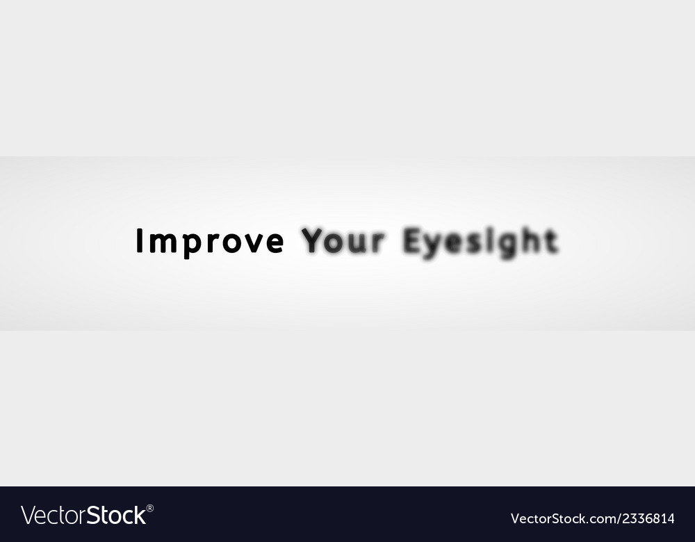 Improve your eyesight