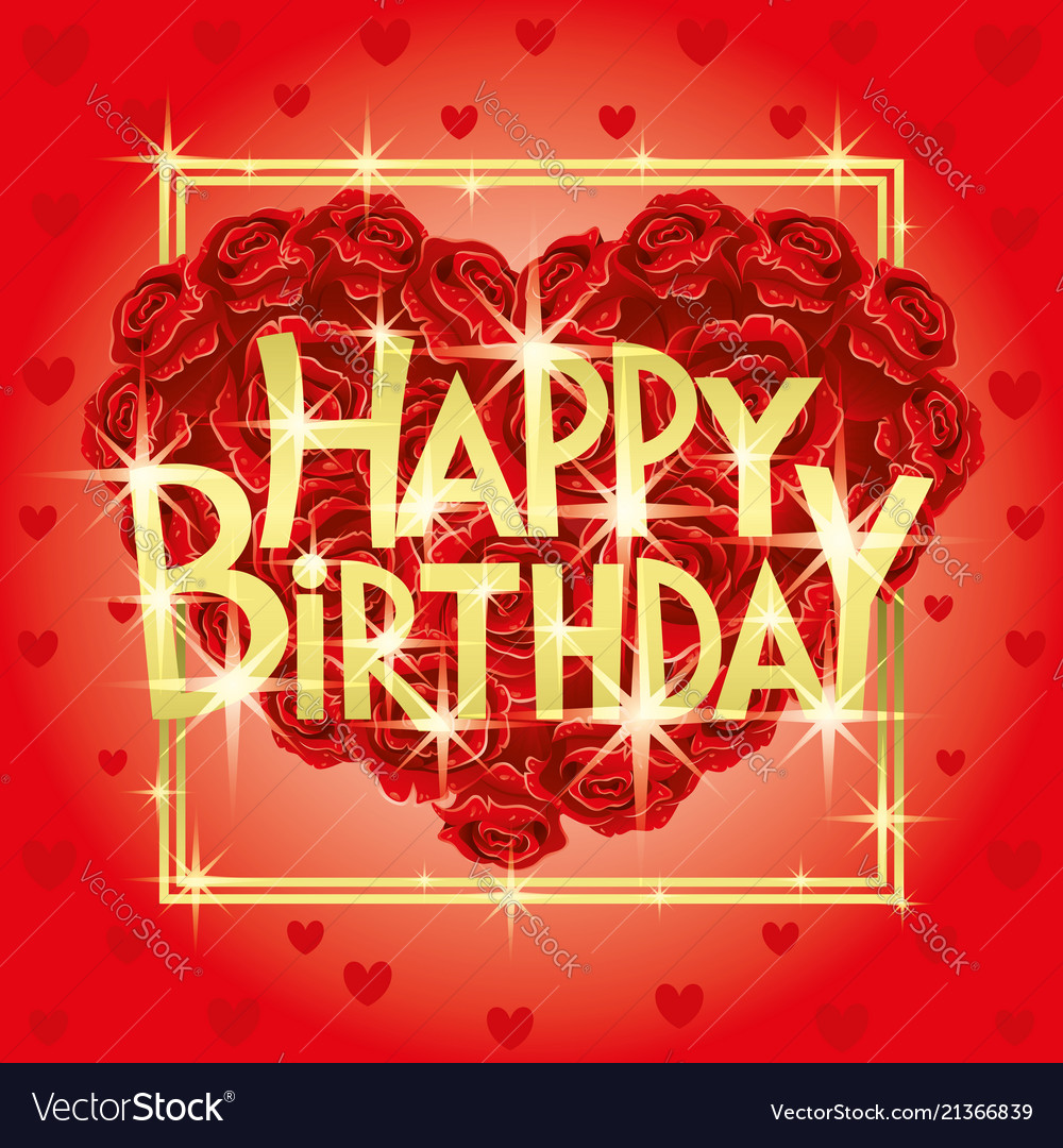 Birthday greeting and a bouquet of red roses Vector Image