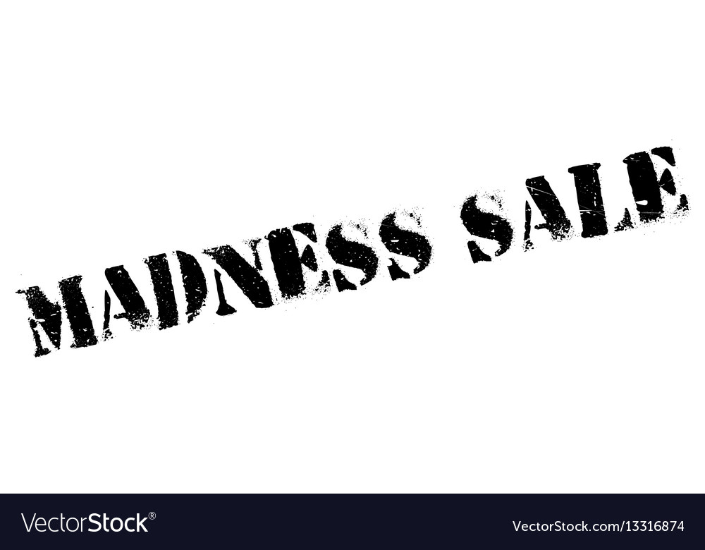 Madness sale rubber stamp Royalty Free Vector Image