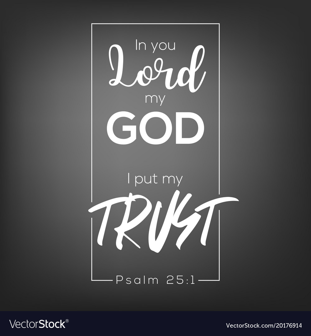 bible-verse-trust-in-god-psalm-25-1-aphorism-city