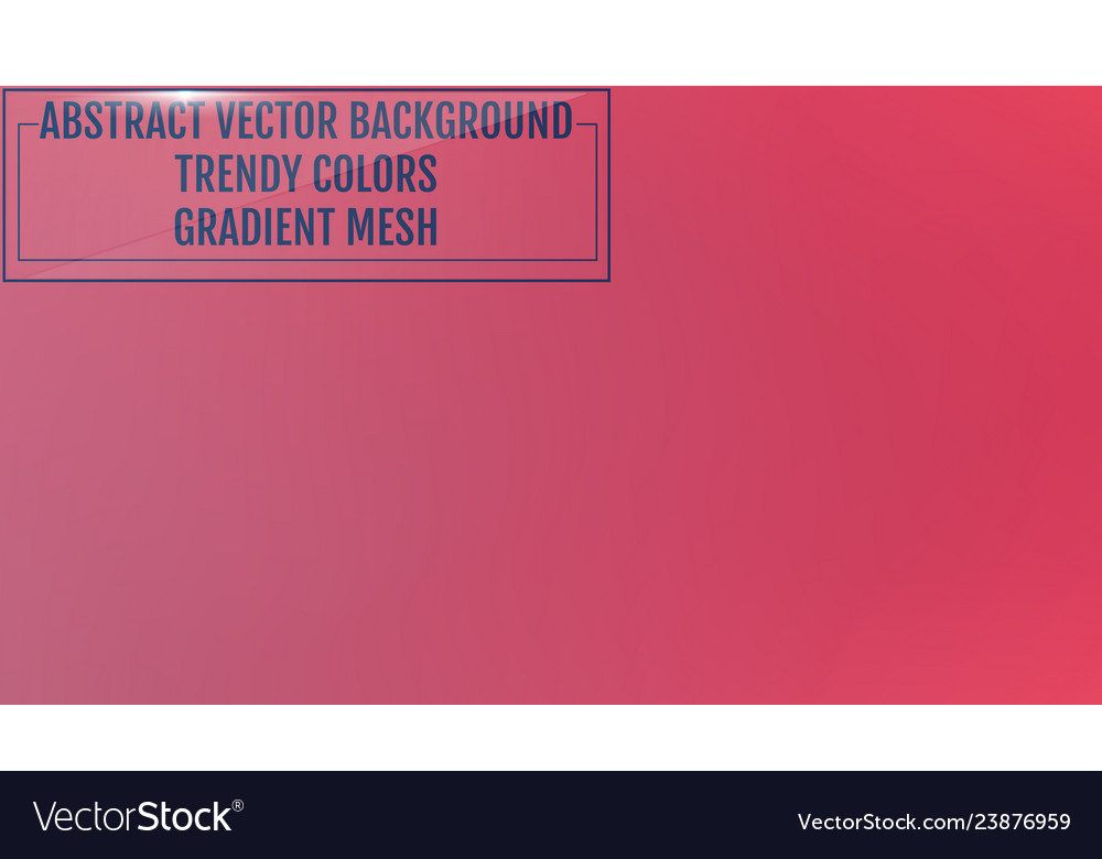 Gradient mesh abstract background trendy soft vector image Gradient mesh abstract background trendy soft