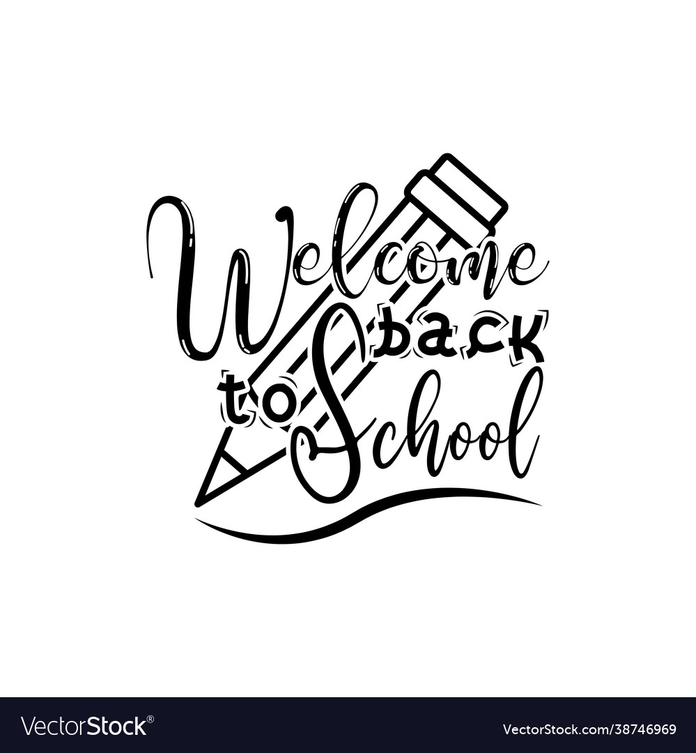 Welcome back to school lettering quotes modern vector image Welcome back to school lettering quotes modern