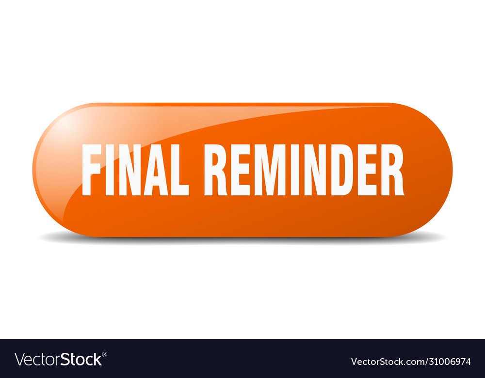 Final reminder button sign key
