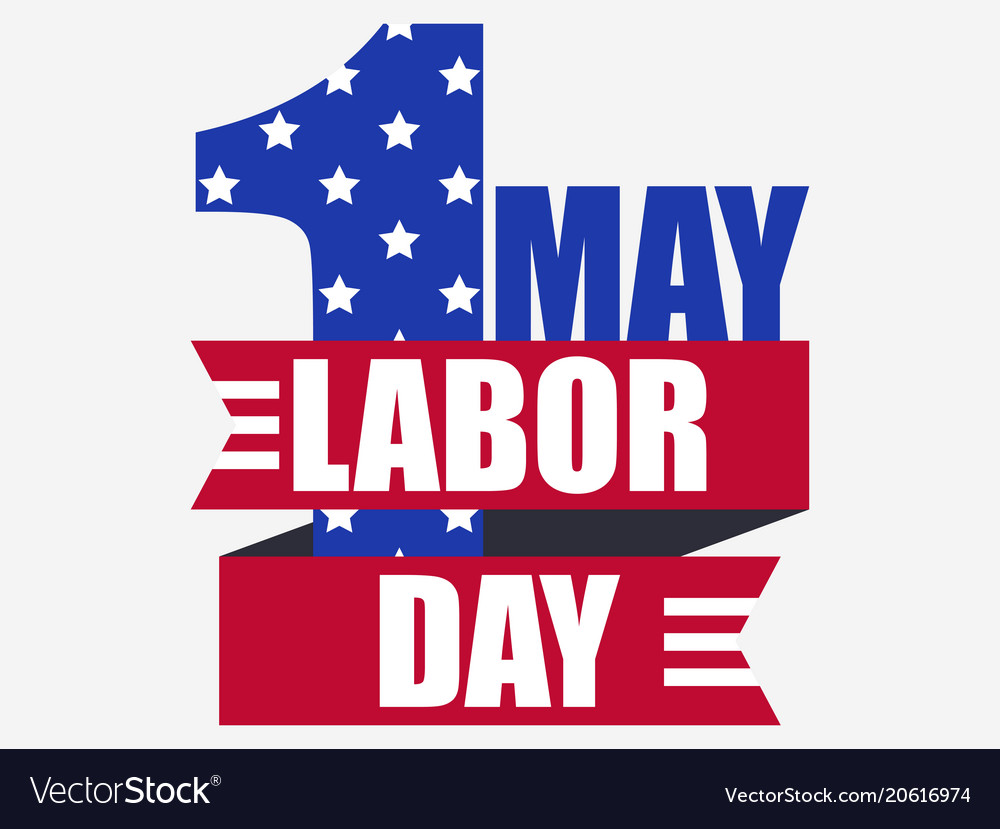 Labour day 1st of may international workers