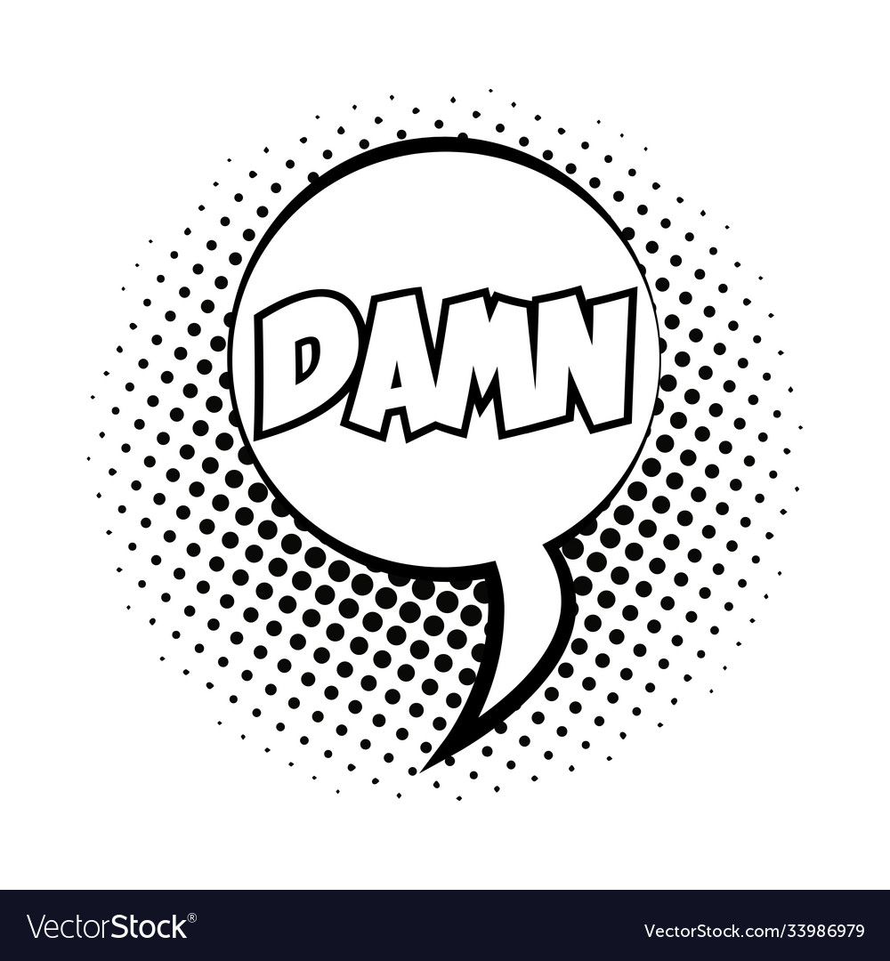 Speech bubble with damn word pop art line style