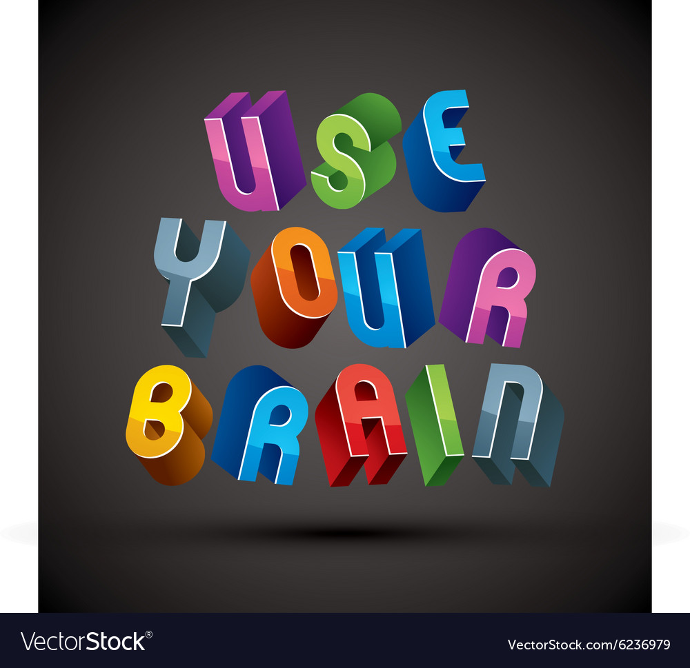 Use your brain phrase made with 3d retro style