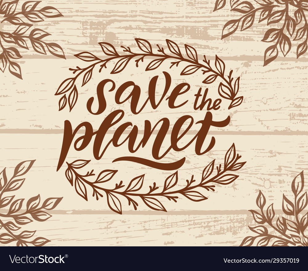 Handwritten calligraphy save planet Royalty Free Vector