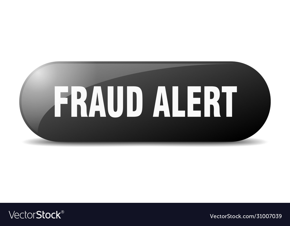 Fraud alert button sign key push
