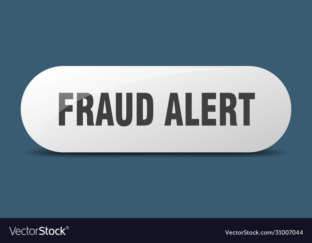 Fraud alert button sign key push
