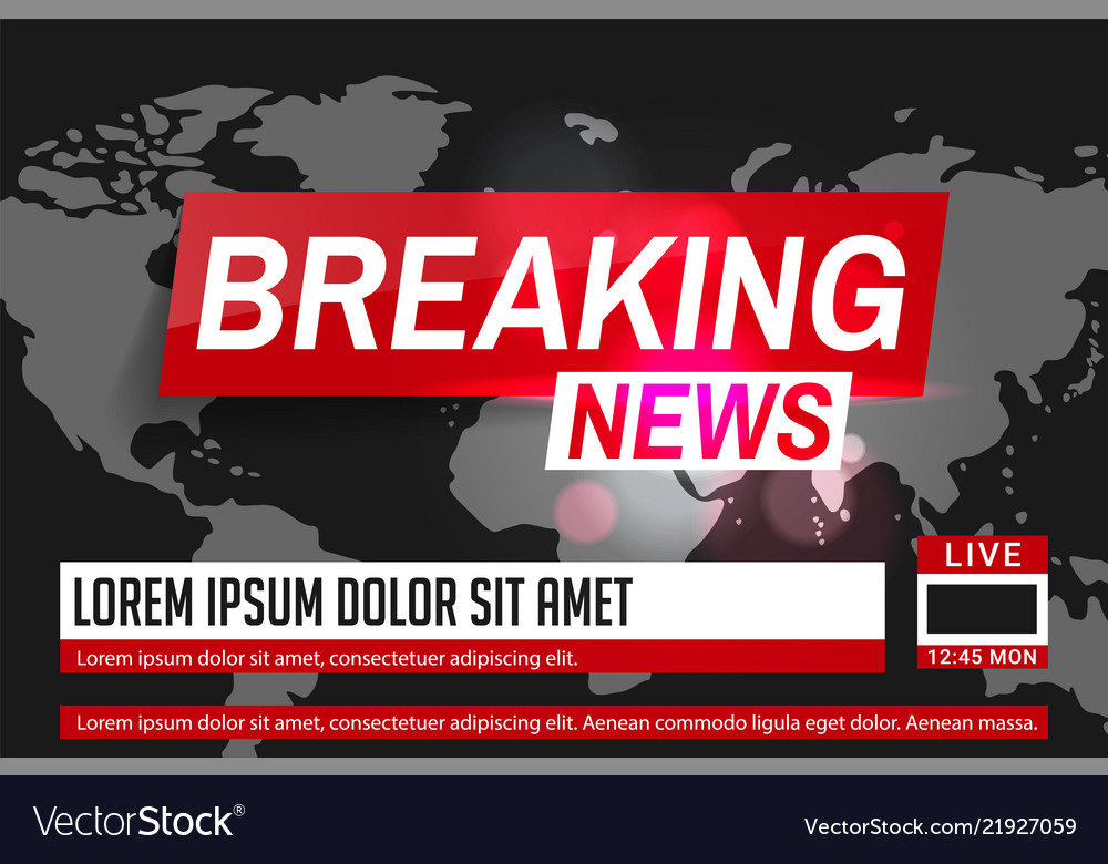 Breaking News World Royalty Free Vector Image - Vectorstock