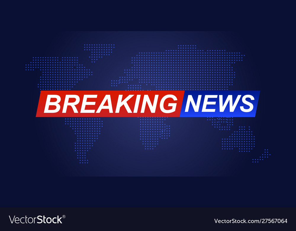 Background screen saver on breaking news Vector Image