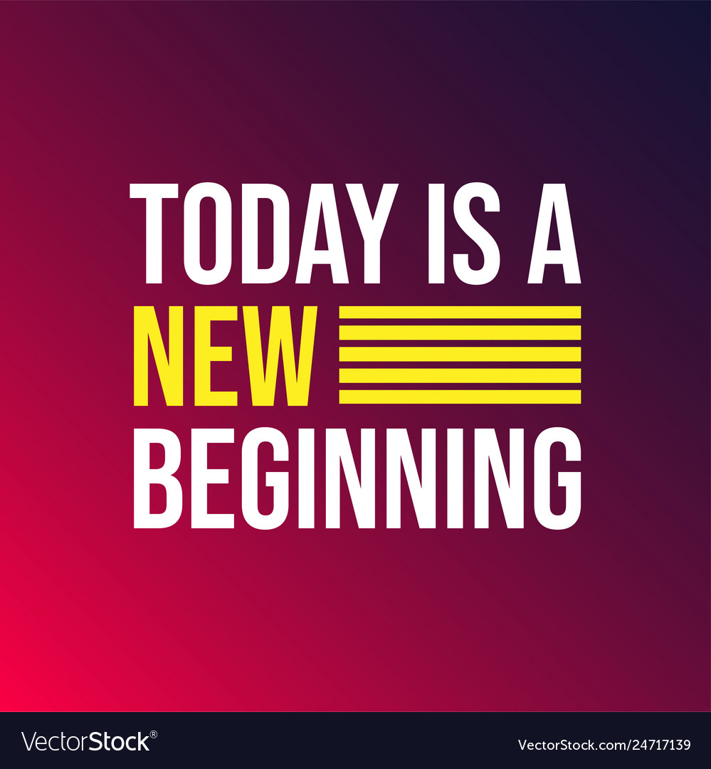 Today is a new beginning life quote with modern Vector Image