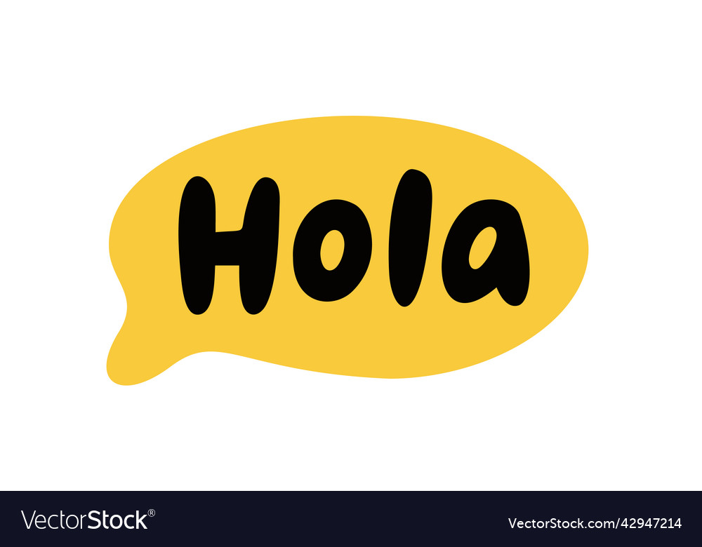 Hola word lettering spanish text hello phrase Vector Image