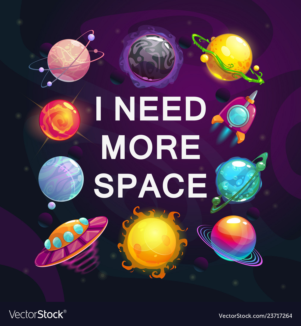 I need more space. Постер i need more Space. Постер космос i need more Space. I need more Space космонавт. Posters i need more Space