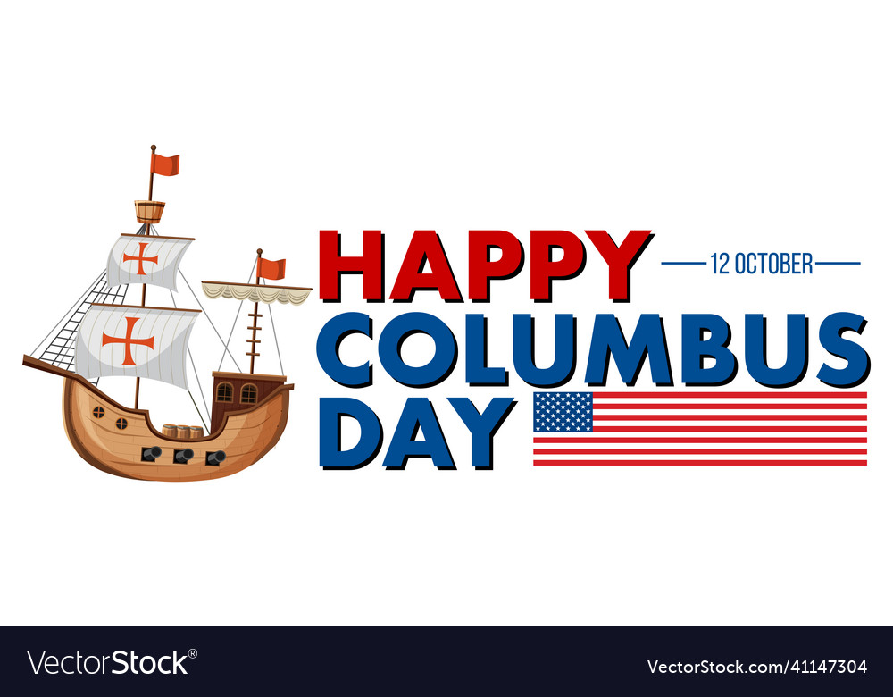 Happy columbus day banner with flagship Royalty Free Vector