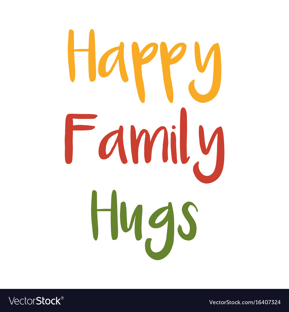 Happy family hugs lettering isolated