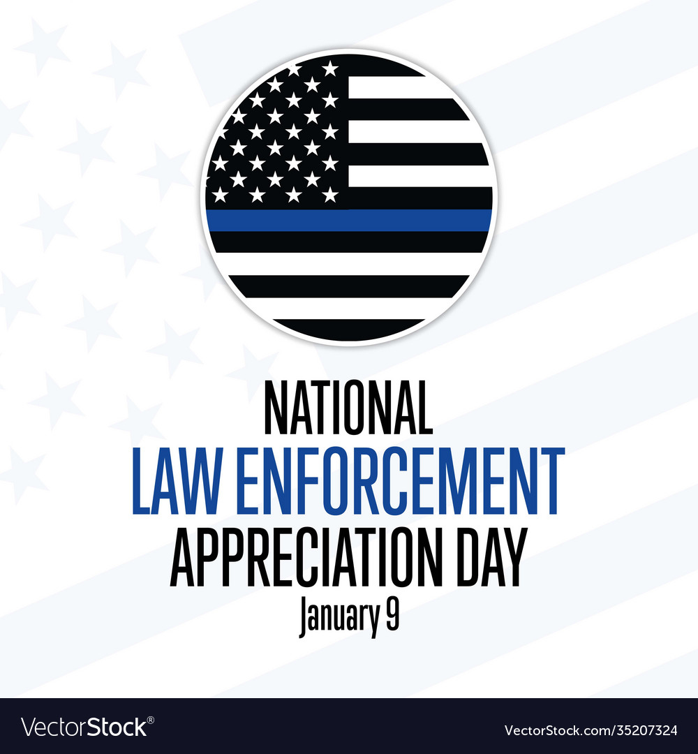 Welcome to National Law Enforcement Appreciation Day!