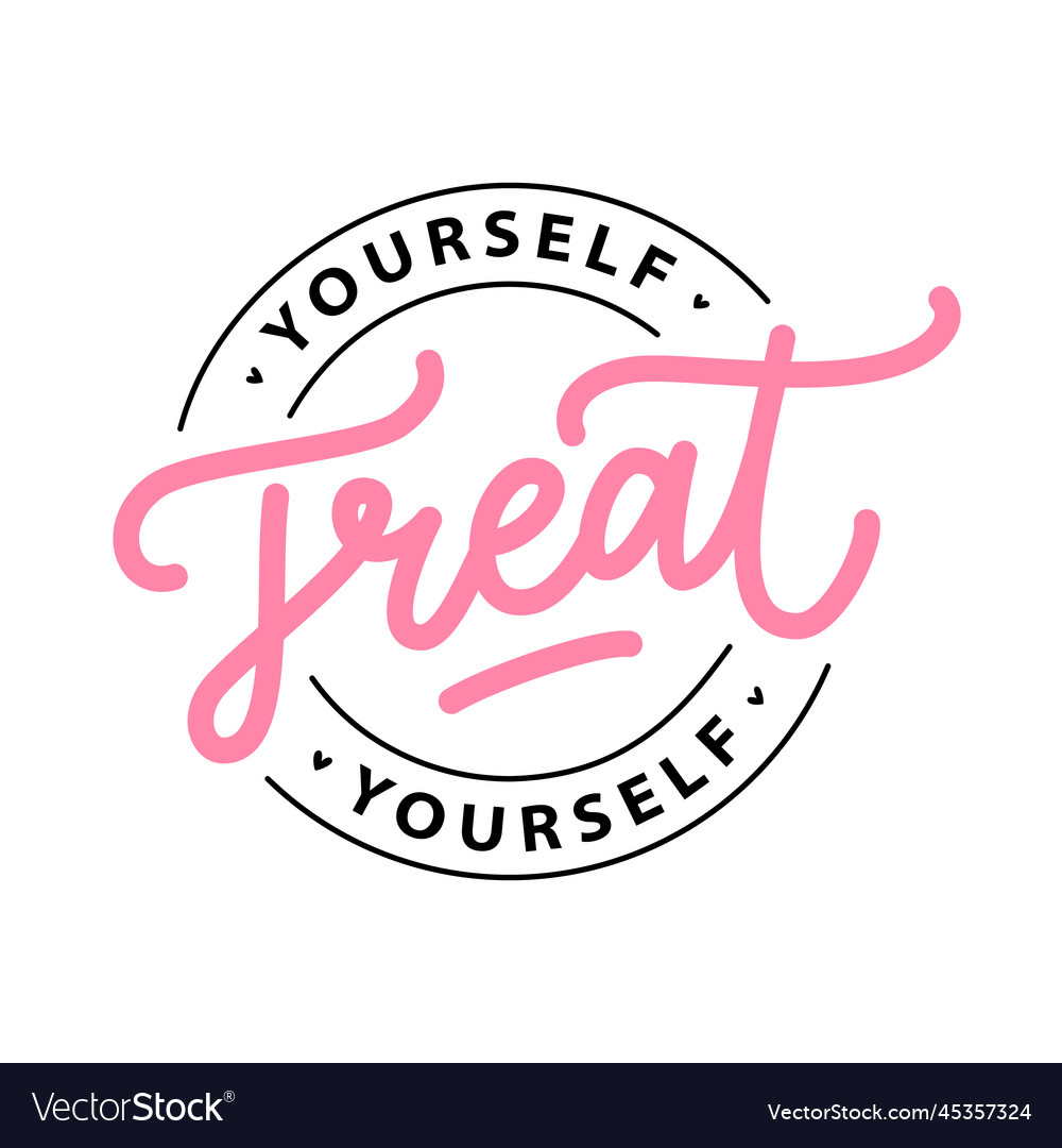 Treat yourself logo stamp quote Royalty Free Vector Image