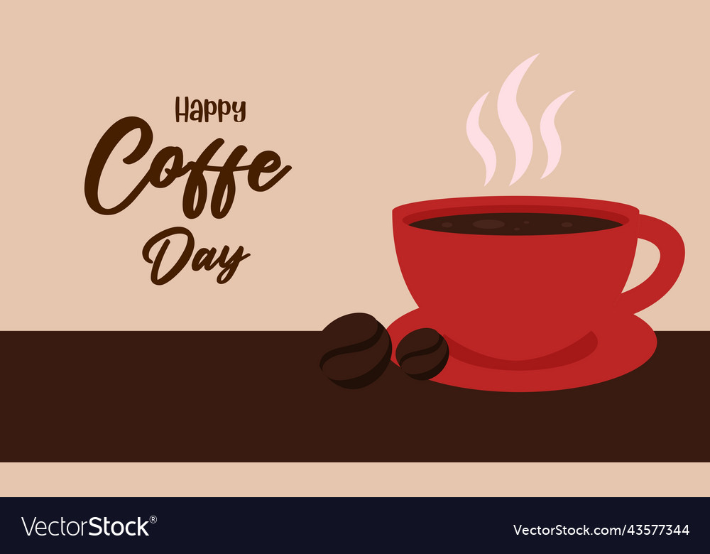 International day of coffee background coffee cup Vector Image