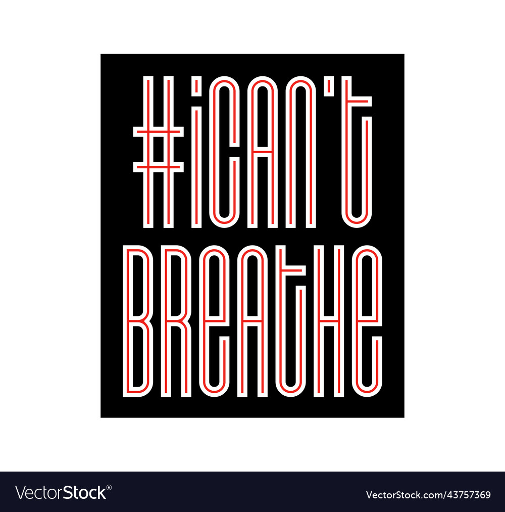 I cant breathe protest banner about human right