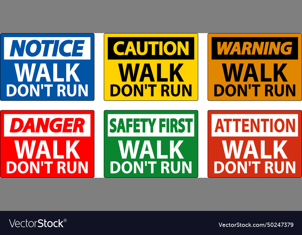 Safety first sign walk dont run