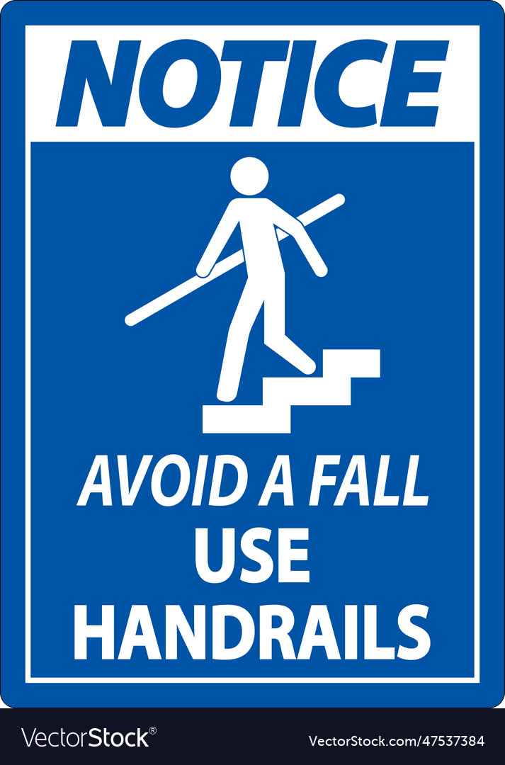 Notice avoid a fall use handrails sign vector image Notice avoid a fall use handrails sign