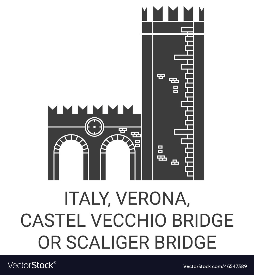 Italy Verona Castel Vecchio Bridge Or Scaliger Vector Image