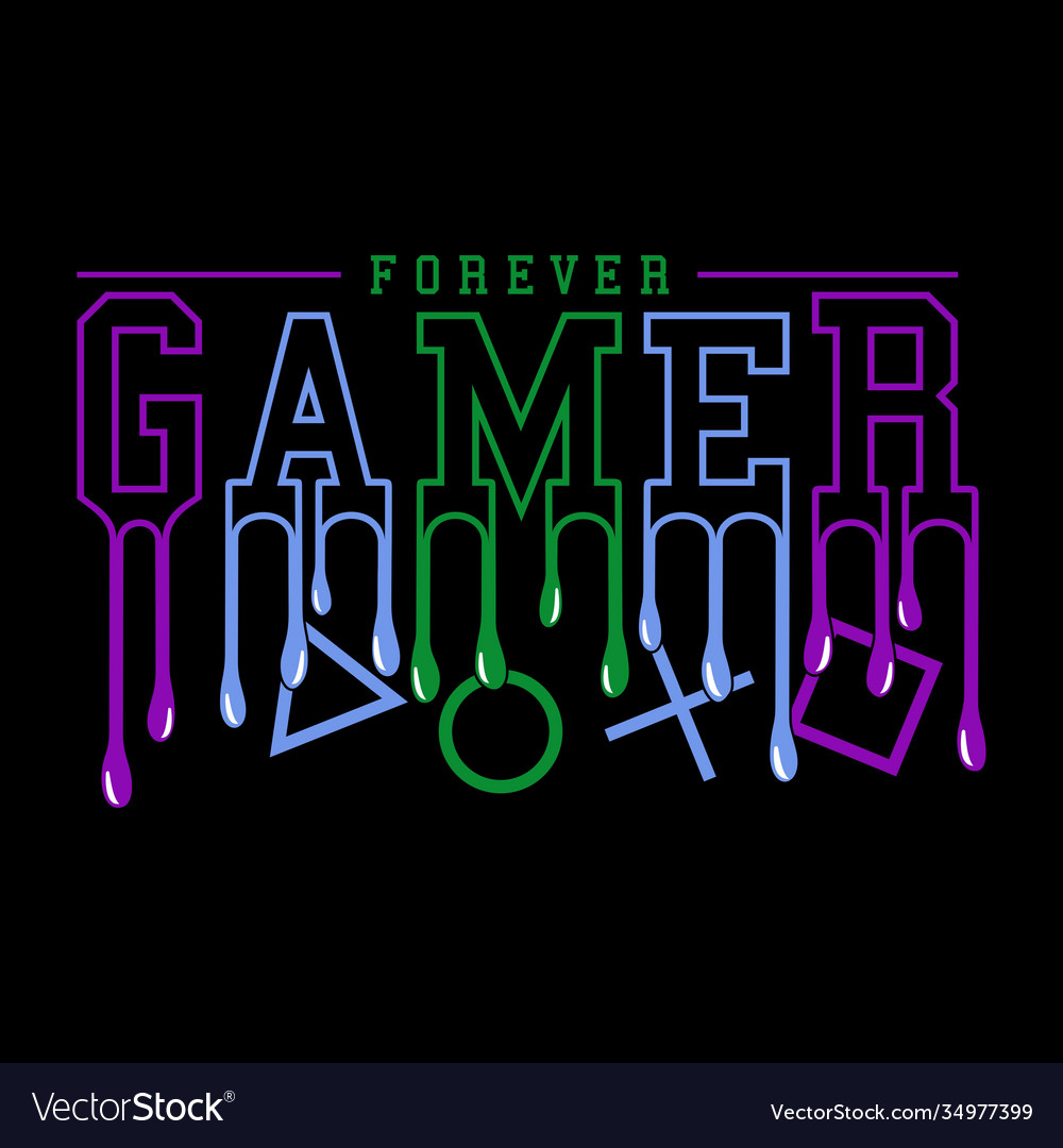 https://cdn5.vectorstock.com/i/1000x1000/73/99/gamer-forever-vector-34977399.jpg