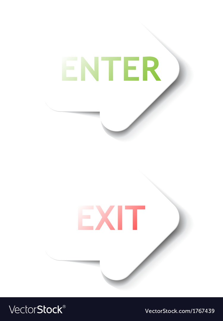Arrows: Enter and Exit