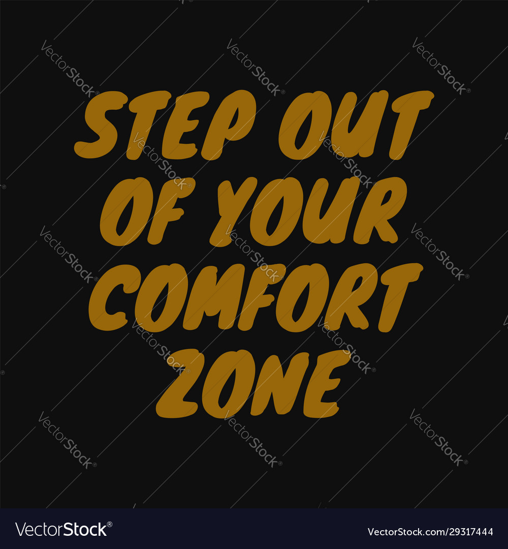 step-out-your-comfort-zone-motivational-quotes-vector-image