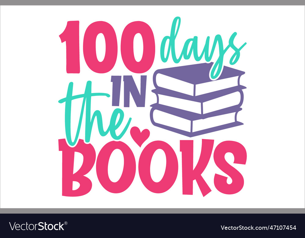 100 Days In The Books Royalty Free Vector Image split-fiction-how-long-to-beat