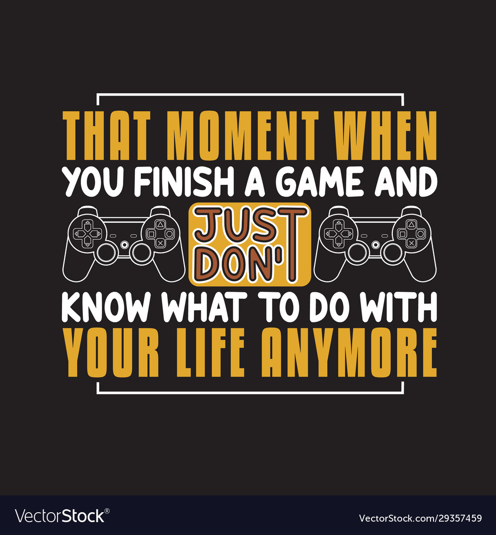 Gamer life quote text phrase quotation Royalty Free Vector