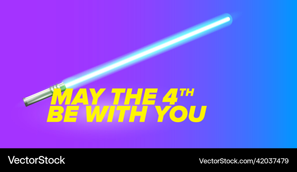 May the 4th be with you greeting Royalty Free Vector Image