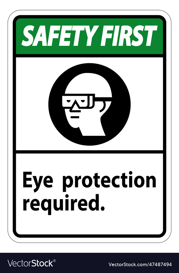 Safety first sign eye protection required symbol Vector Image