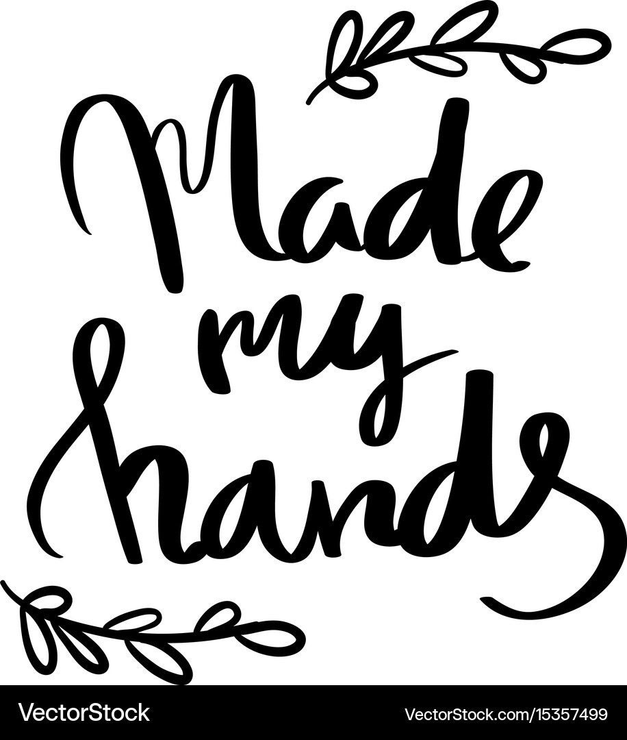 Made my hands lettering for poster Royalty Free Vector Image