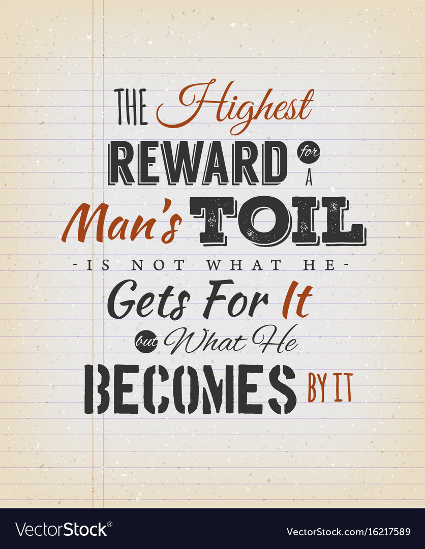 Highest reward for a mans toil quote Royalty Free Vector