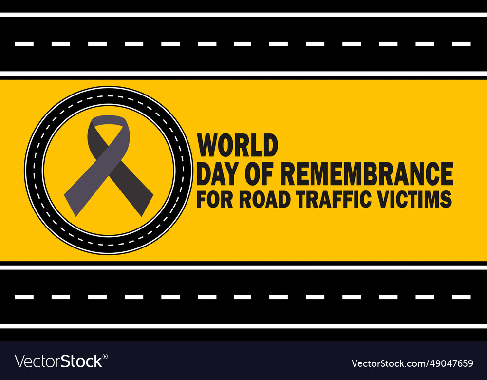 World Day Of Remembrance For Road Traffic Victims Vector Image