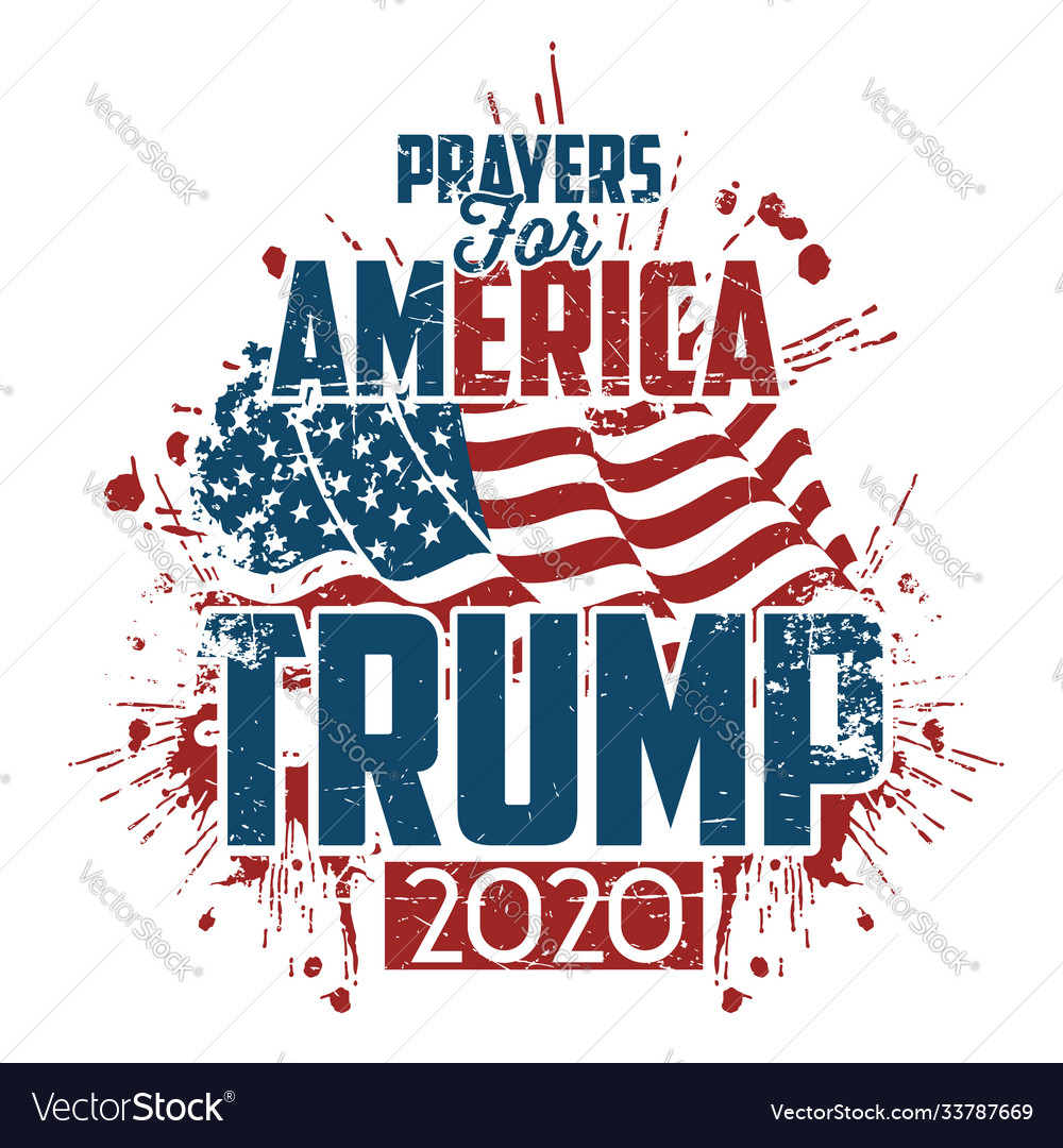 Prayers for america trump 2020 Royalty Free Vector Image