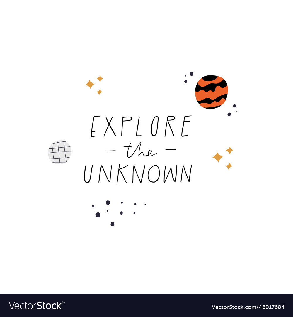 Explore the unknown handwritten lettering vector image Explore the unknown handwritten lettering