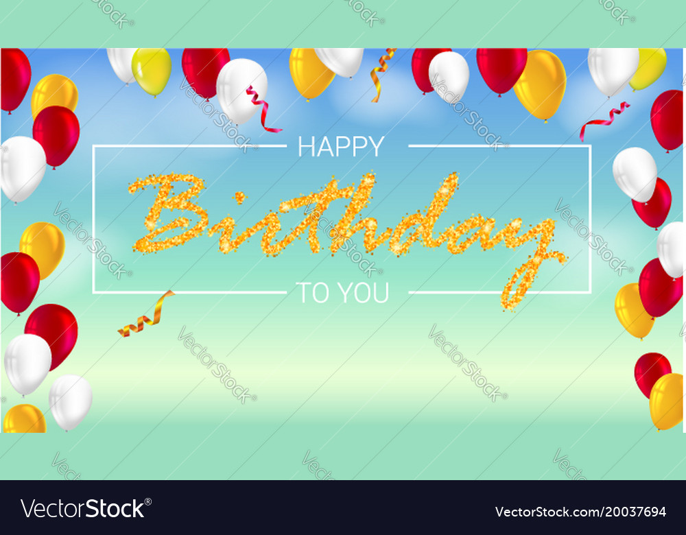Happy Birthday Poster With Shiny Colored Balloons Vector Image