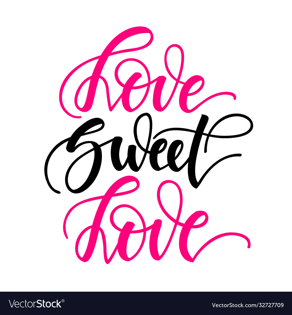 Love sweet inspirational romantic lettering